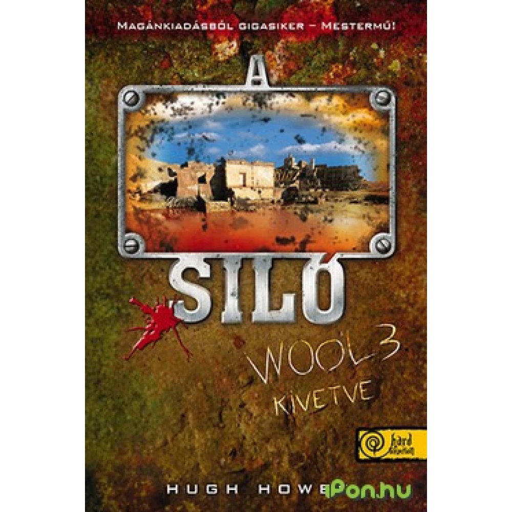 Hugh Howey - A siló - Wool 3. Kivetve