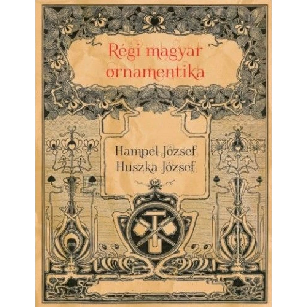 Huszka József - Régi magyar ornamentika