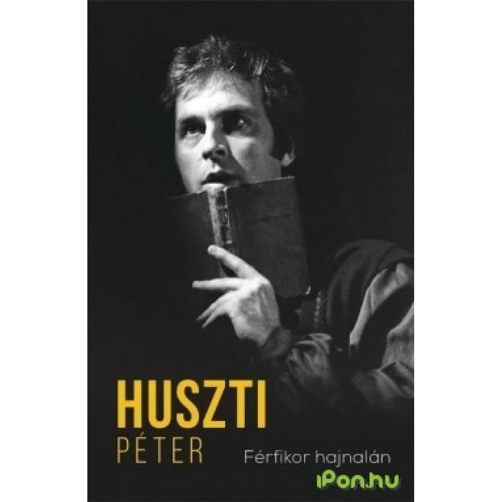 Huszti Péter - Férfikor hajnalán