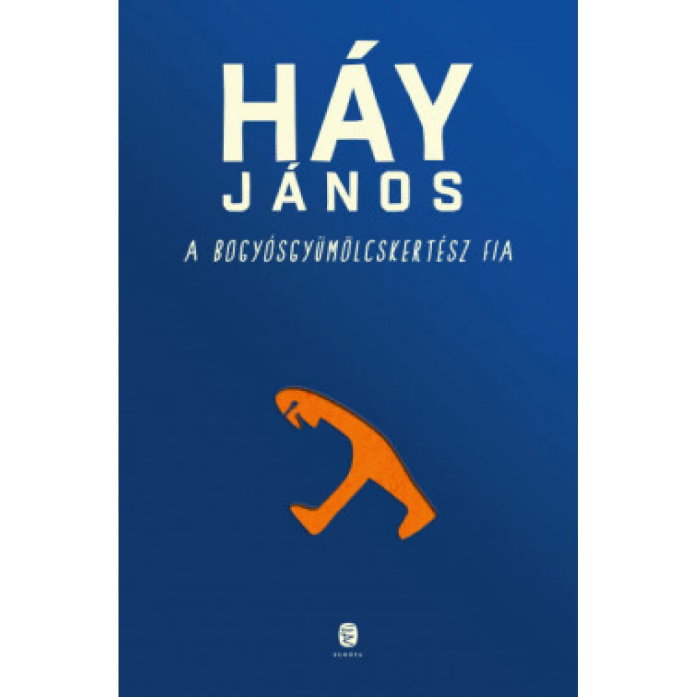 Háy János - A bogyósgyümölcskertész fia (2019)