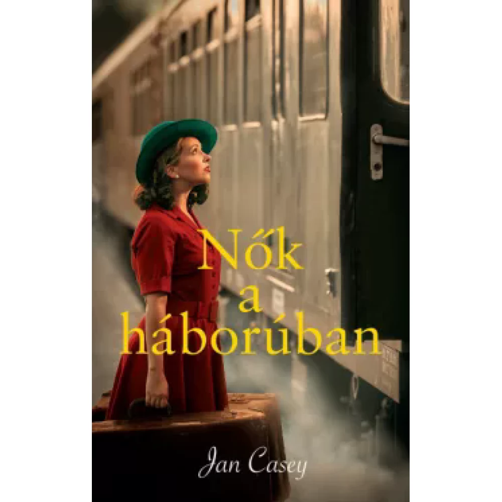 Jan Casey - Nők a háborúban