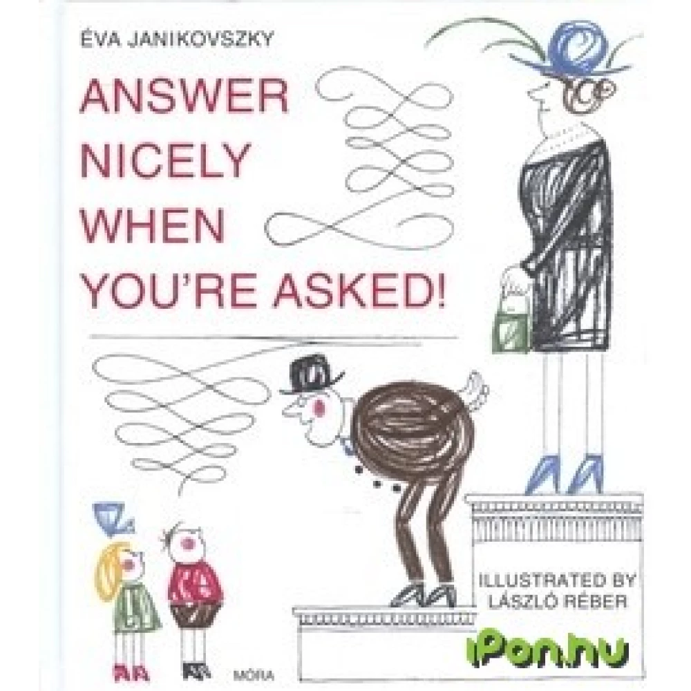 Janikovszky Éva - Answer Nicely When Youre Asked!