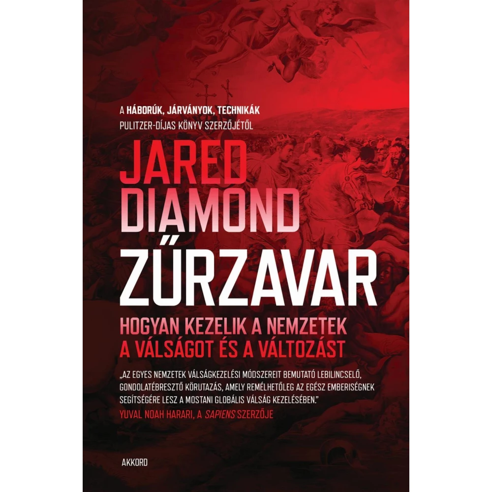 Jared Diamond - Zűrzavar - Hogyan kezelik a nemzetek a válságot és a változást