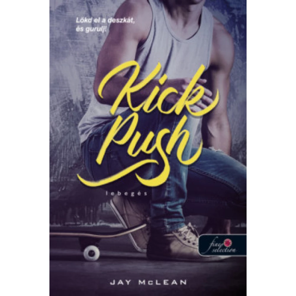 Jay McLean - Lebegés - Kick Push - Lebegés 1.