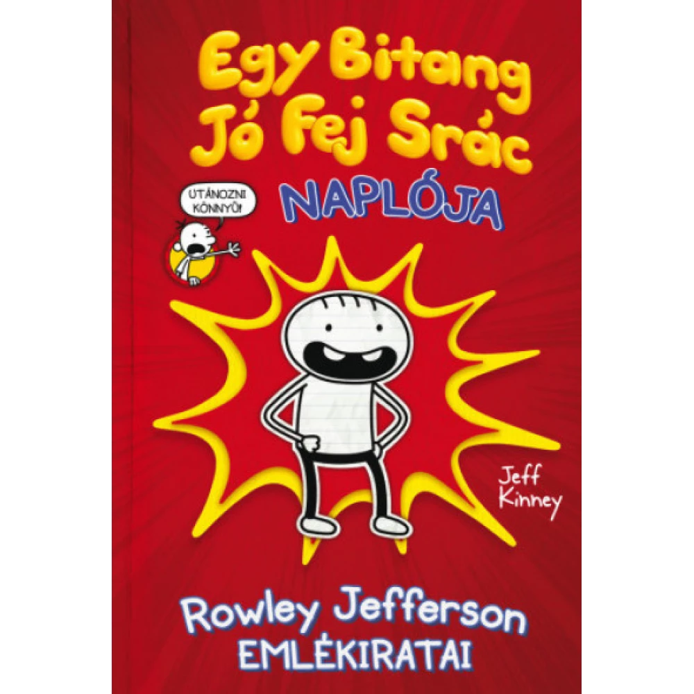 Jeff Kinney - Egy Bitang Jó Fej Srác Naplója