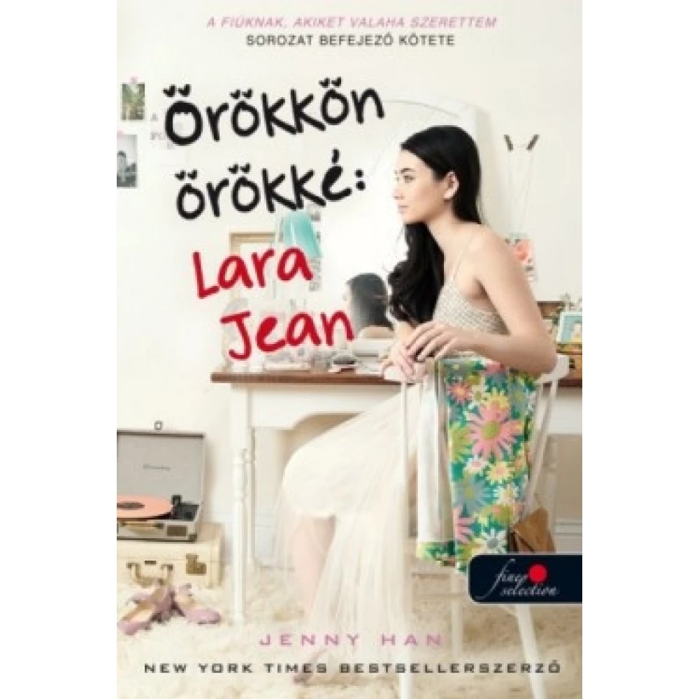 Jenny Han - Örökkön örökké: Lara Jean (puhafedeles)