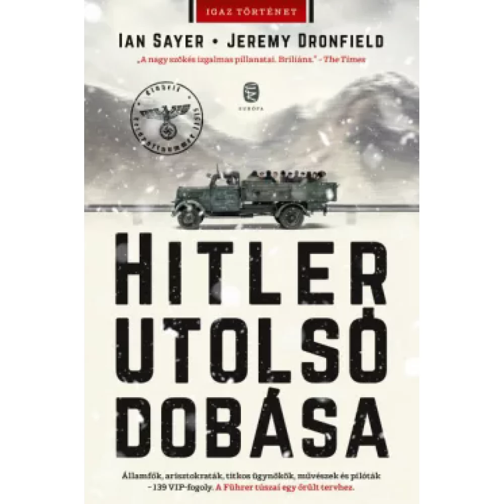 Jeremy Dronfield - Ian Sayer - Hitler utolsó dobása