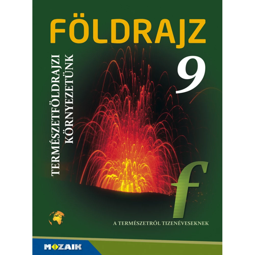 Jónás Ilona - Földrajz 9. ‒ Tankönyv ‒ Természetföldrajzi környezetünk (MS-2621U)