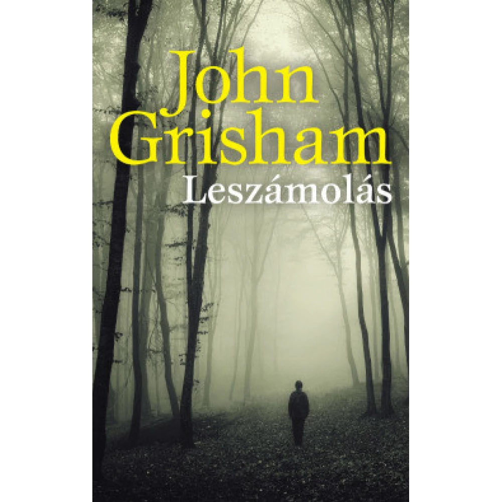 John Grisham - Leszámolás