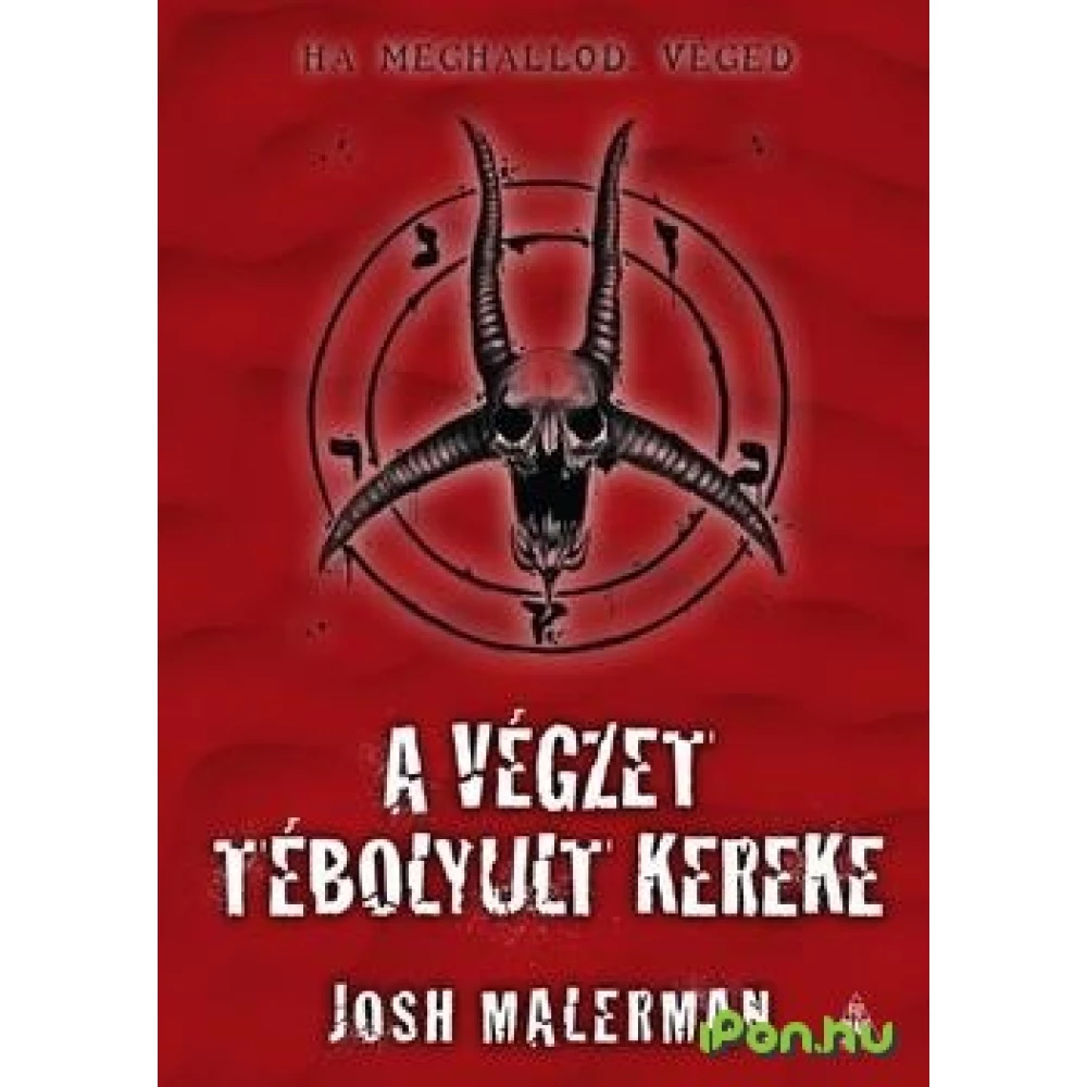 Josh Malerman - A végzet tébolyult kereke