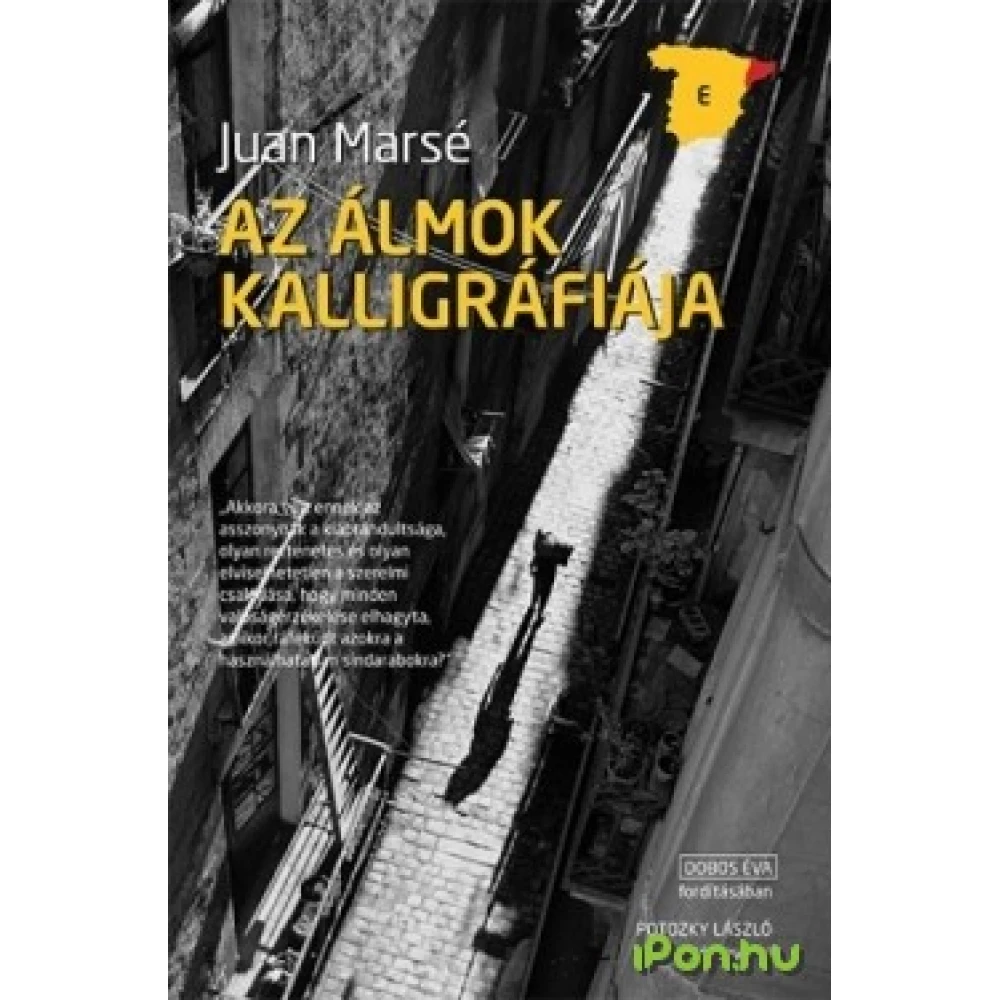 Juan Marsé - Az álmok kalligráfiája