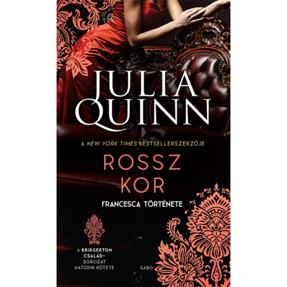 Julia Quinn - Rossz kor - A Bridgerton család 6. (2021)