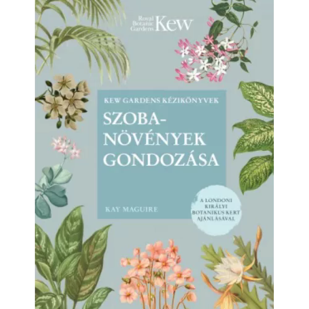 Kay Maguire - Szobanövények gondozása