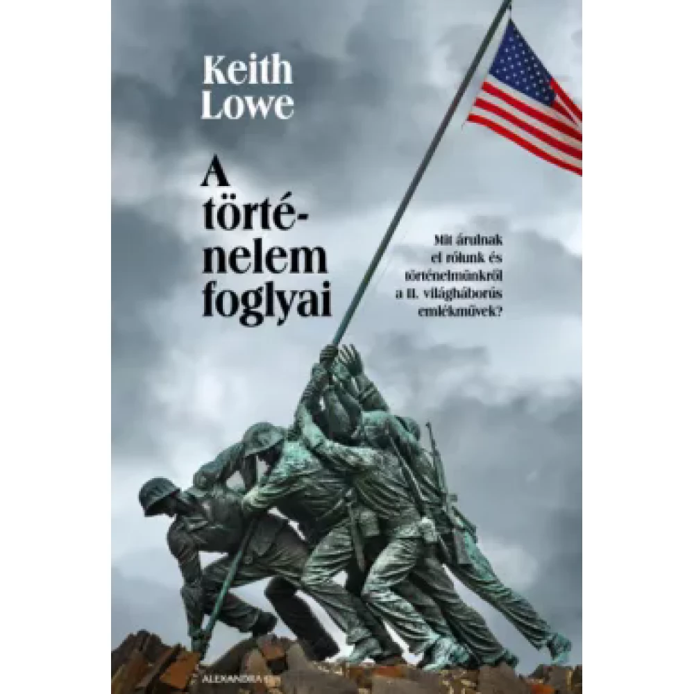 Keith Lowe - A történelem foglyai