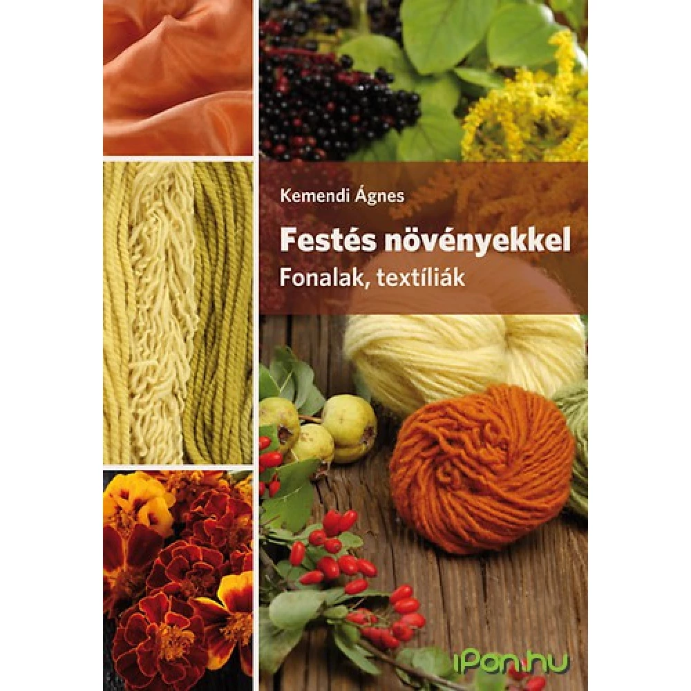 Kemendi Ágnes - Festés növényekkel