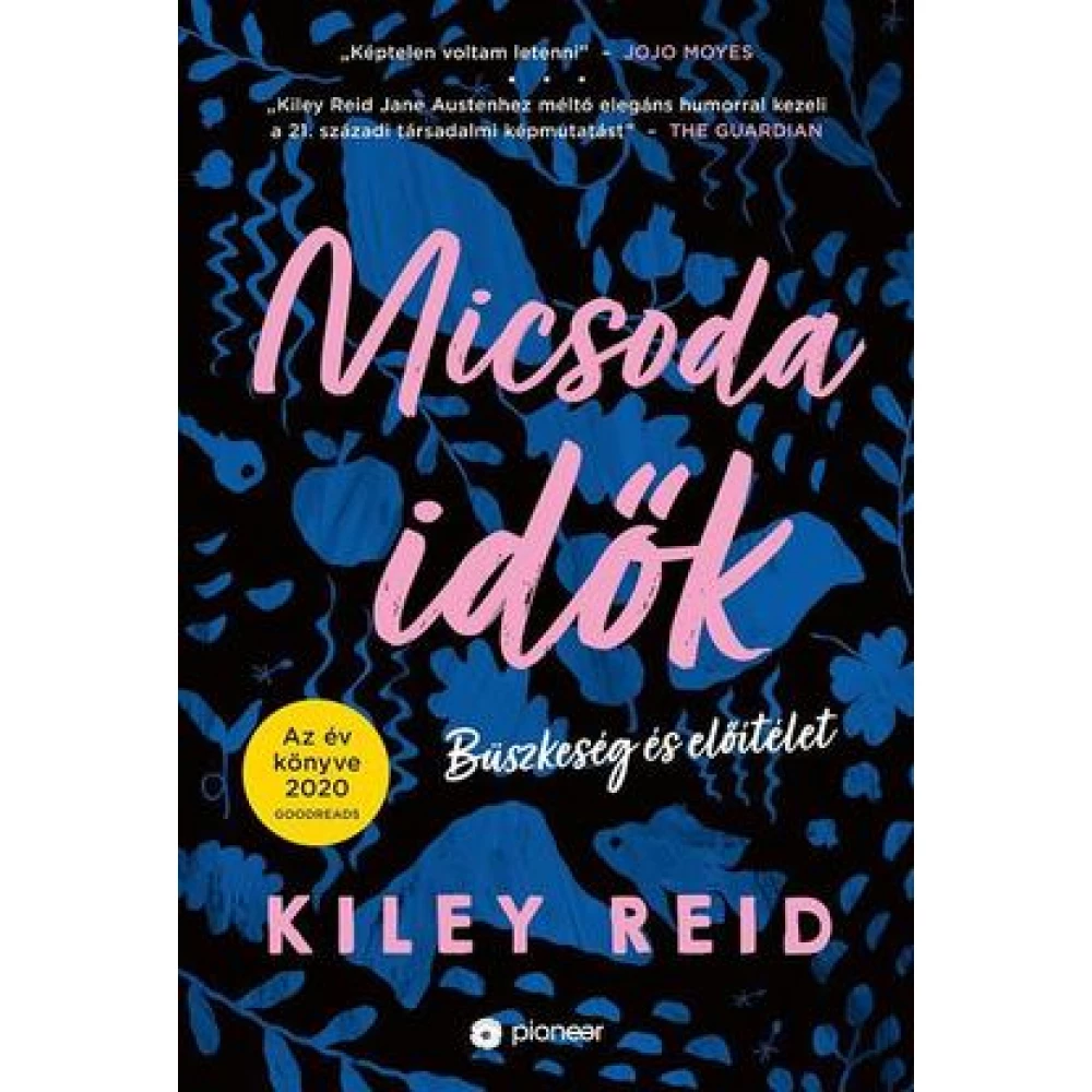Kiley Reid - Micsoda idők