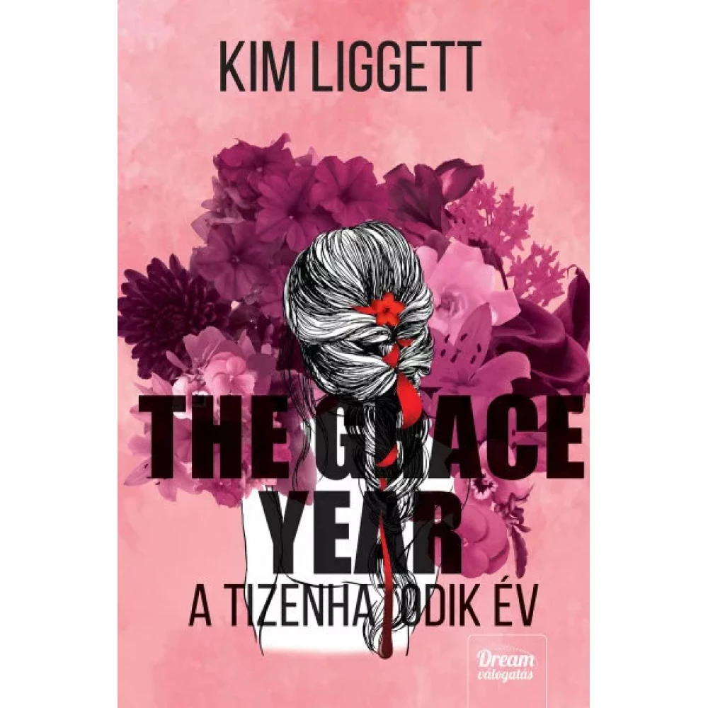 Kim Liggett - The Grace Year - A tizenhatodik év