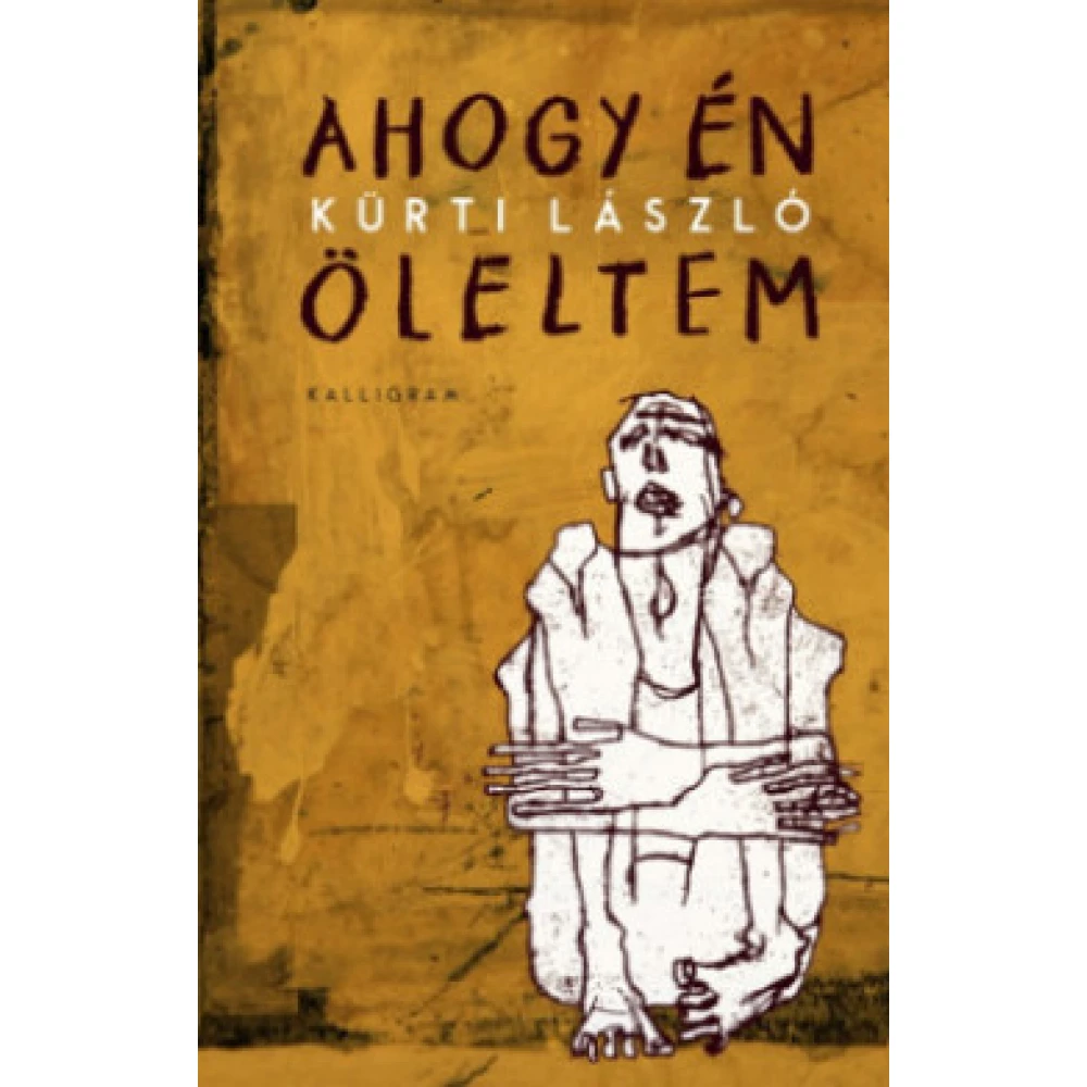 Kürti László - Ahogy öleltem