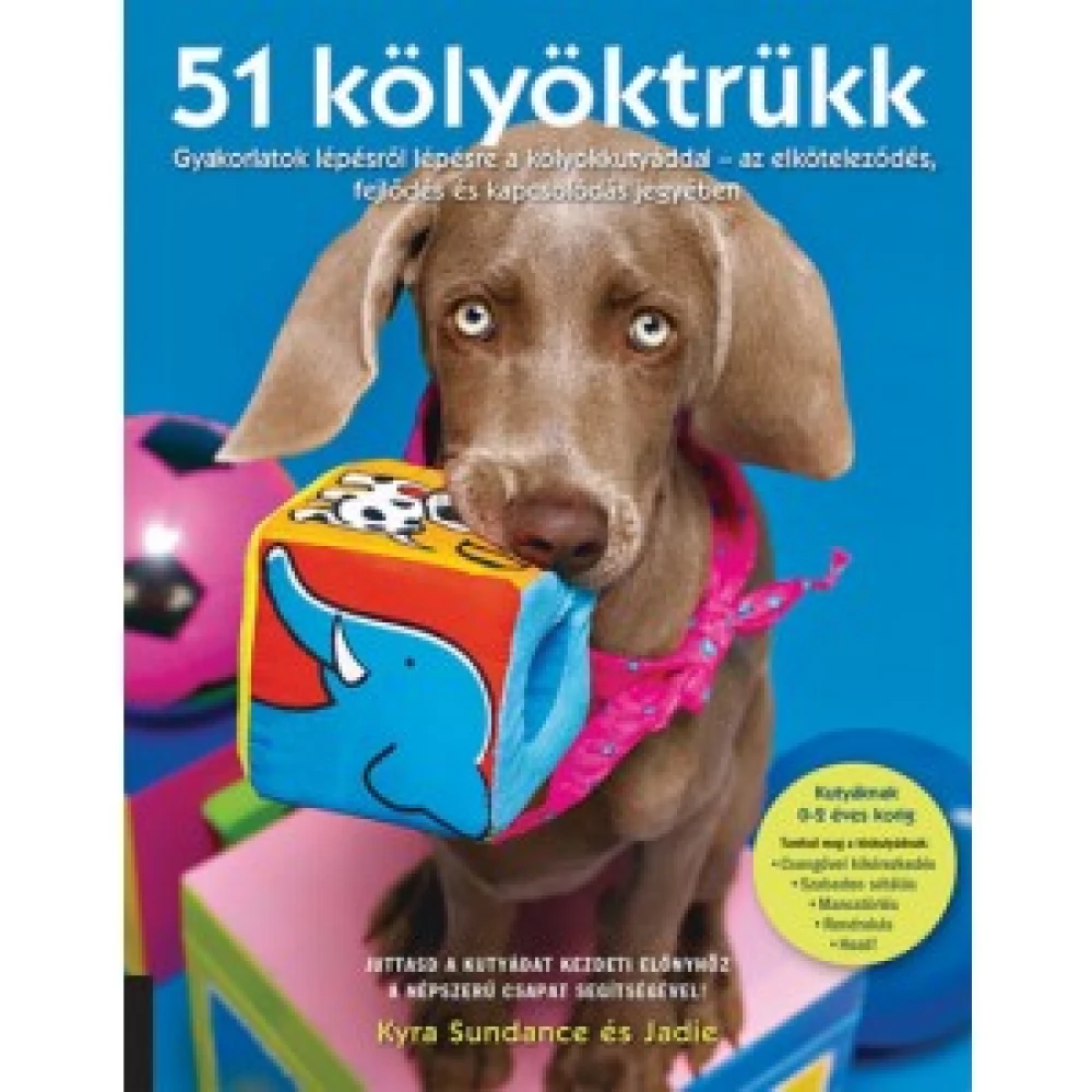 Kyra Sundance - 51 kölyöktrükk (új kiadás)