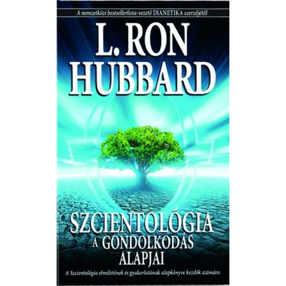 L. Ron Hubbard - Szcientológia - A gondolkodás alapjai