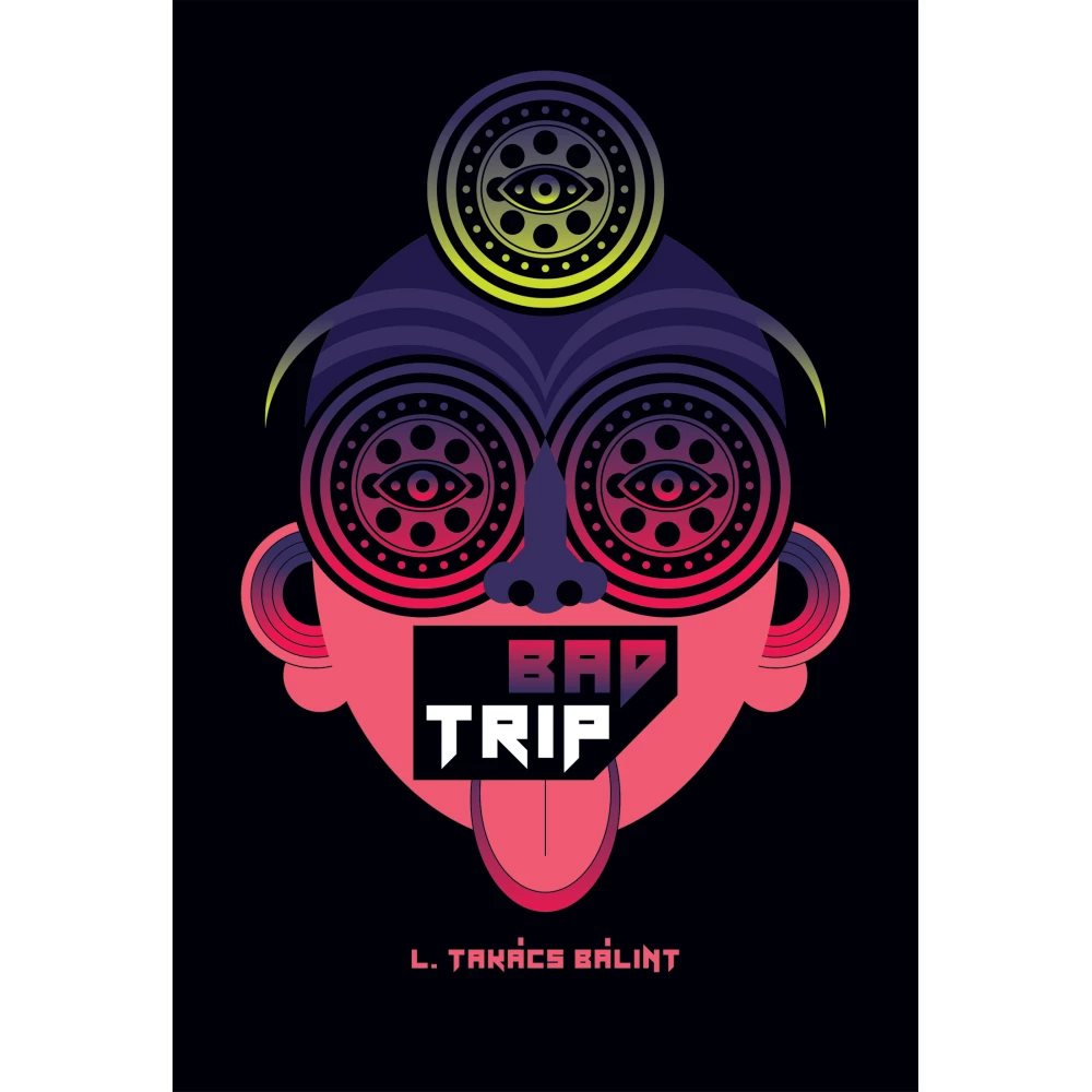L. Takács Bálint - Bad Trip