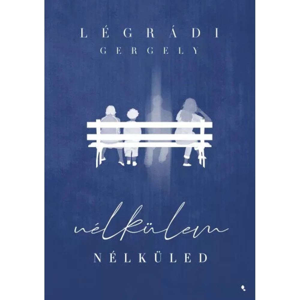 Légrádi Gergely - Nélkülem - Nélküled