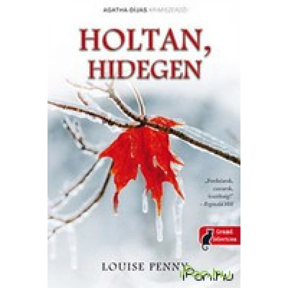 Louise Penny - Holtan hidegen
