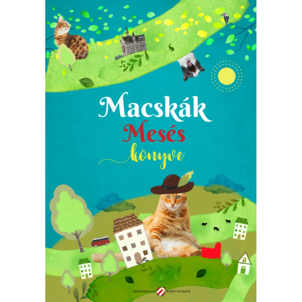Lovász Andrea - Macskák mesés könyve