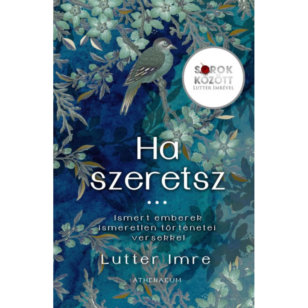 Lutter Imre - Ha szeretsz... Sorok között Lutter Imrével