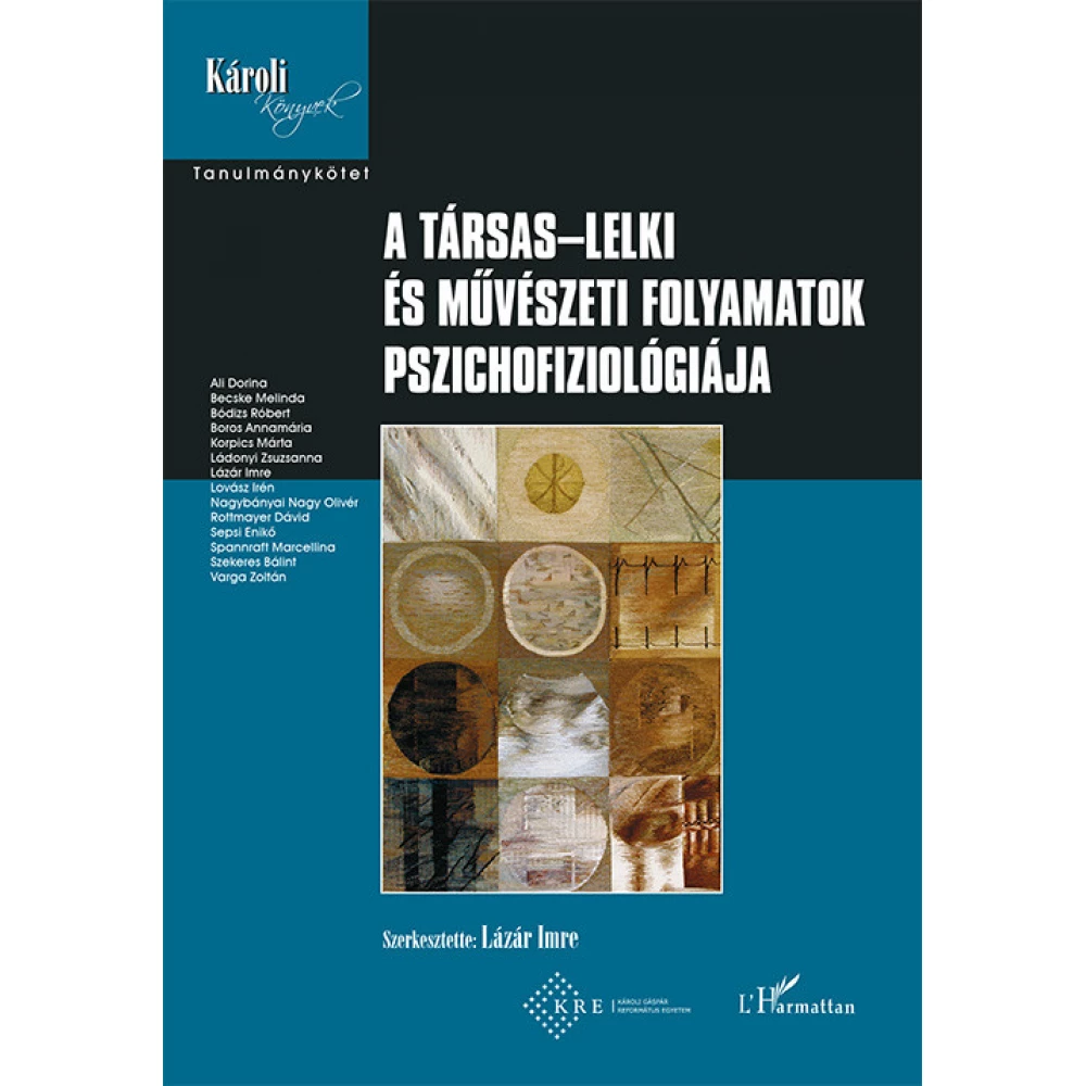 Lázár Imre - A társas-lelki és művészeti folyamatok pszichofiziológiája