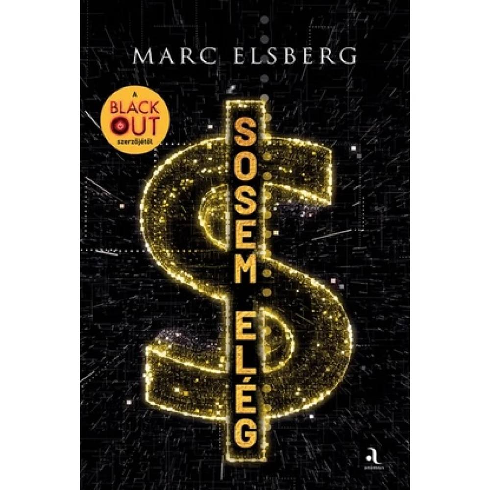Marc Elsberg - Sosem elég