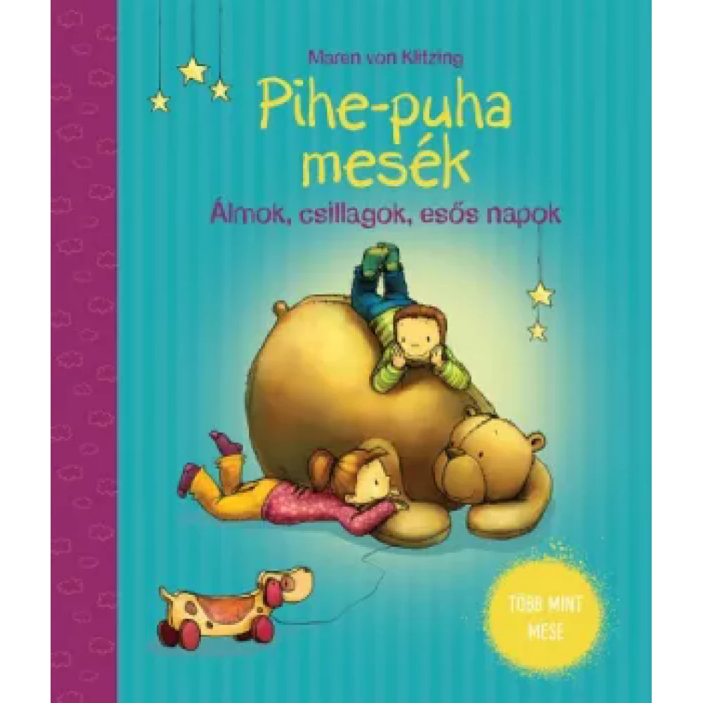 Maren von Klitzing - Pihe-puha mesék - Álmok csillagok esős napok