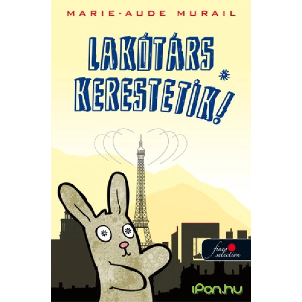 Marie-Aude Murail - Lakótárs kerestetik!
