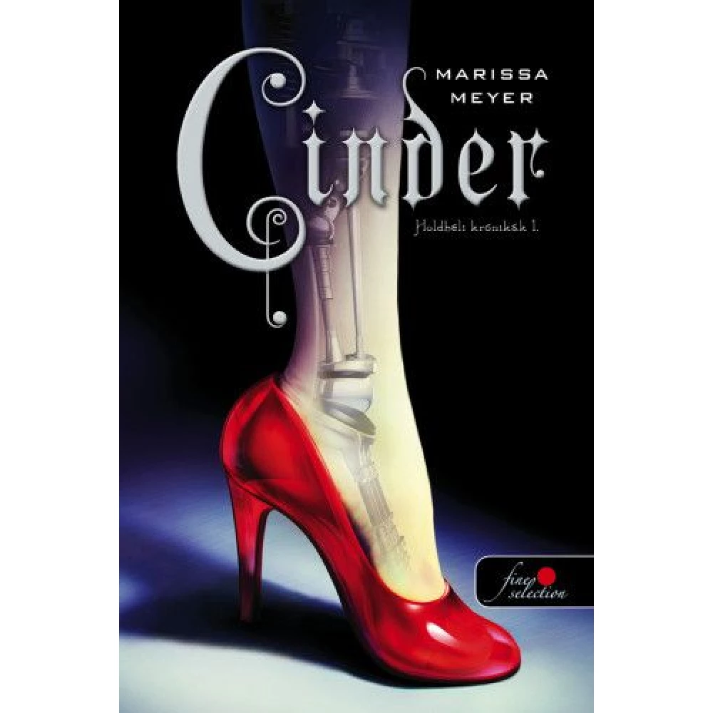 Marissa Meyer - Cinder - Holdbéli krónikák 1.