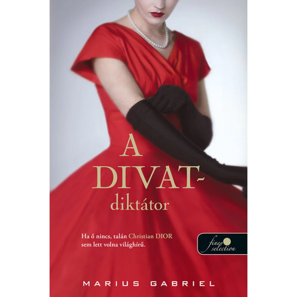 Marius Gabriel - A ​divatdiktátor
