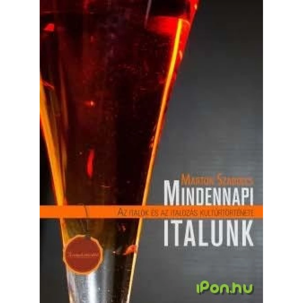 Marton Szabolcs - Mindennapi italunk