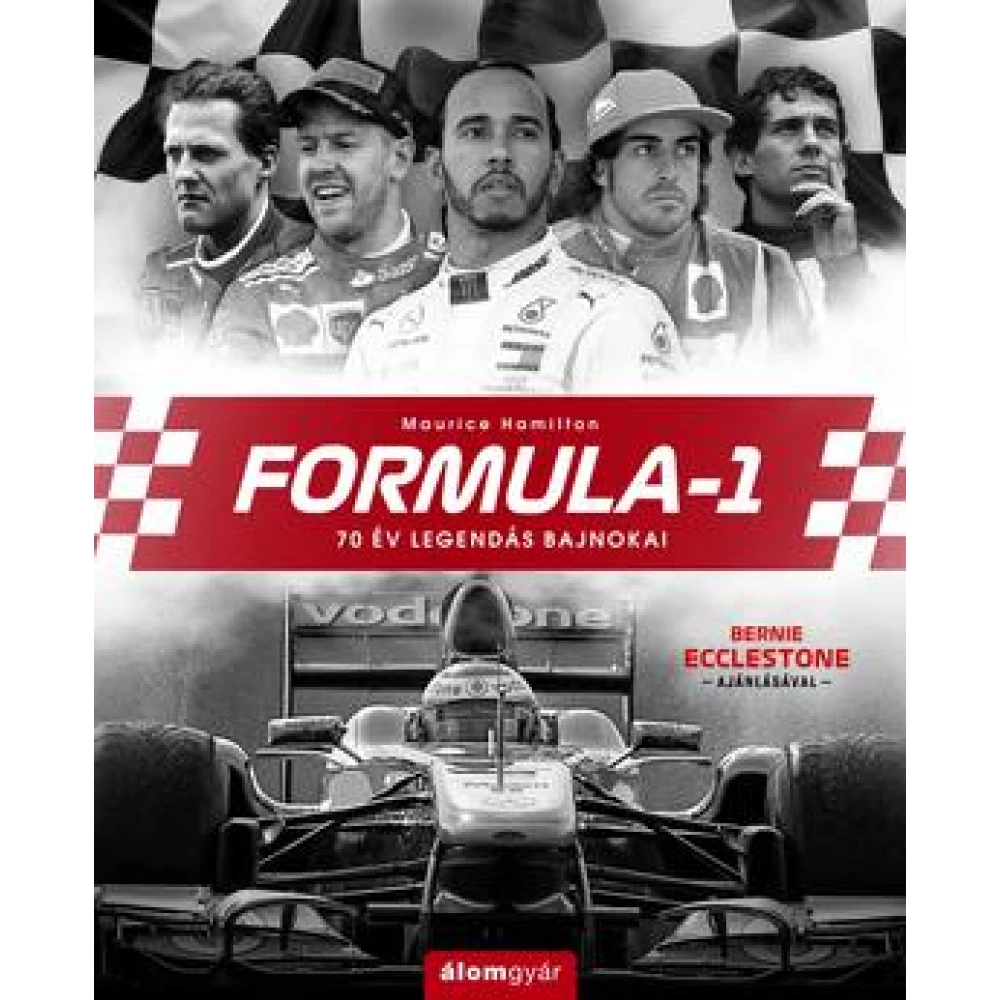Maurice Hamilton - Formula-1 - 70 év legendás bajnokai