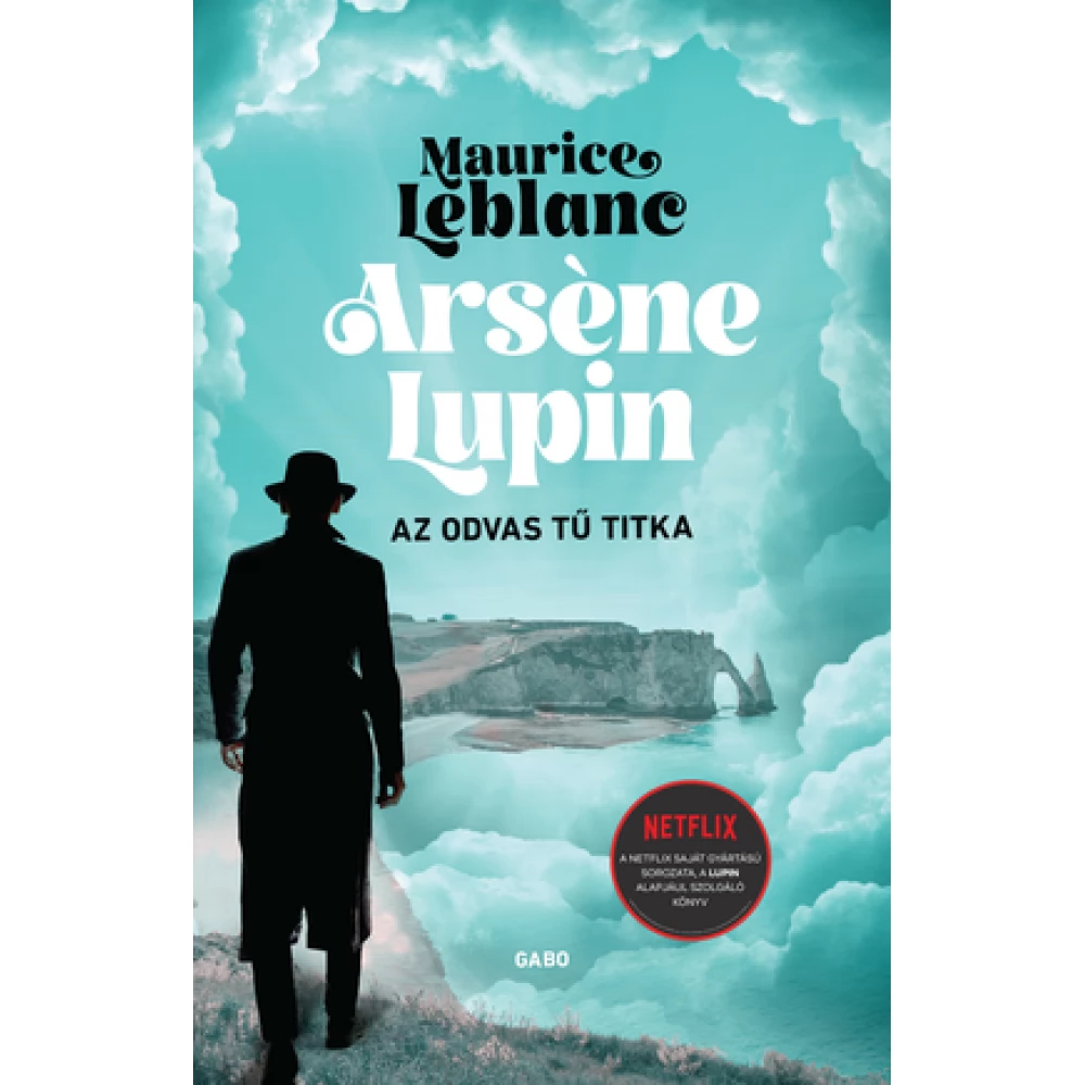 Maurice Leblanc - Arsene Lupin - Az odvas tű titka