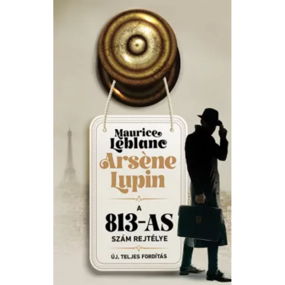 Maurice Leblanc - Arséne Lupin - A 813-as szám rejtélye