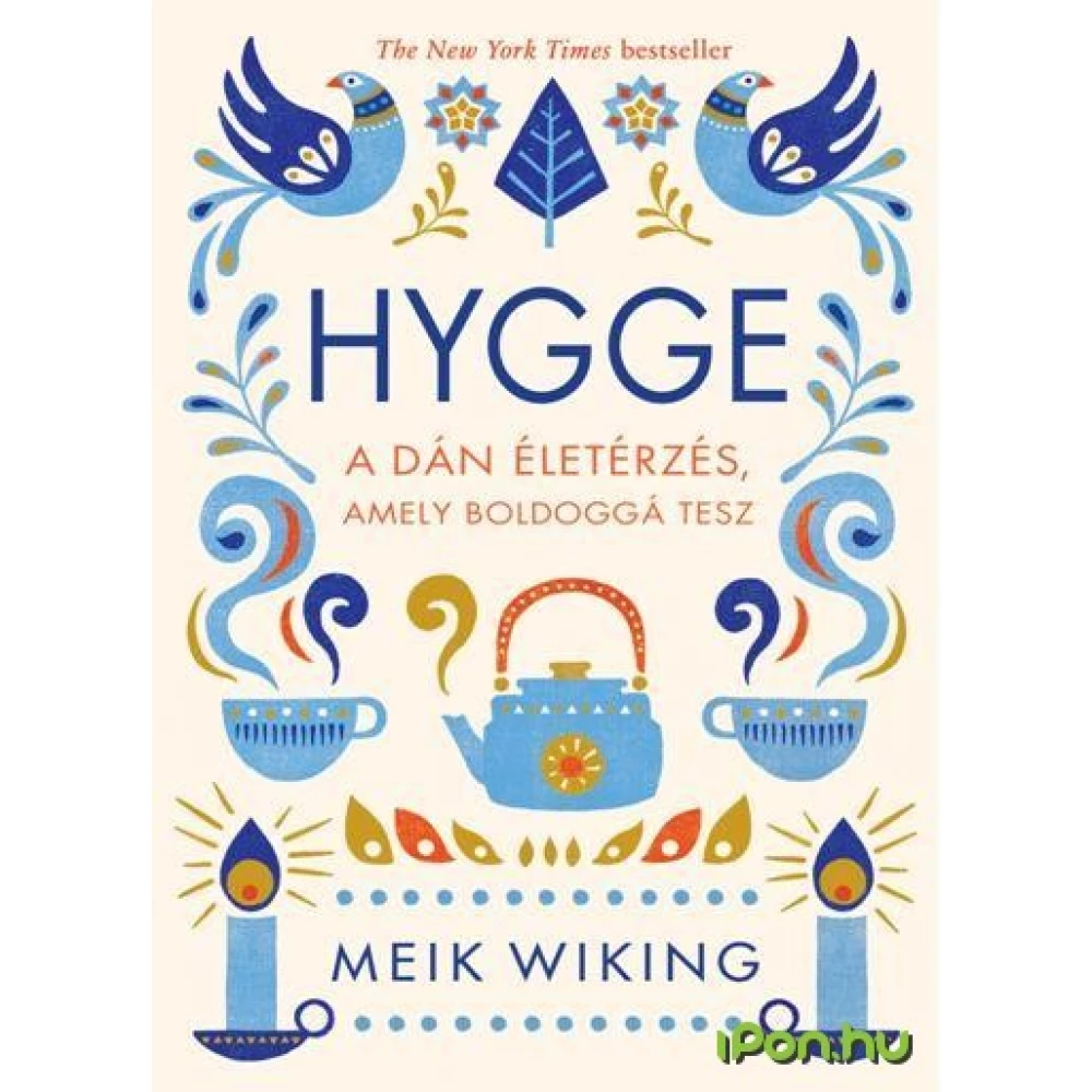 Meik Wiking - Hygge - A dán életérzés amely boldoggá tesz