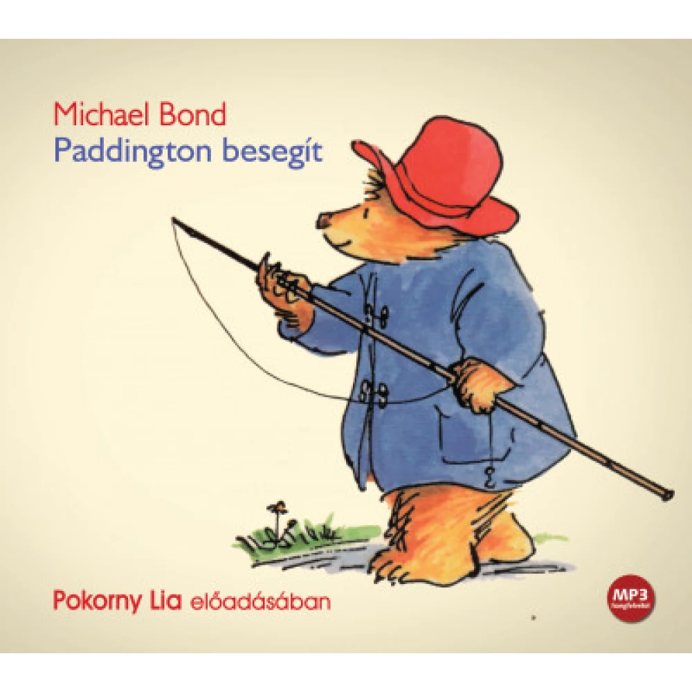 Michael Bond - Pokorny Lia - Paddington besegít - Hangoskönyv