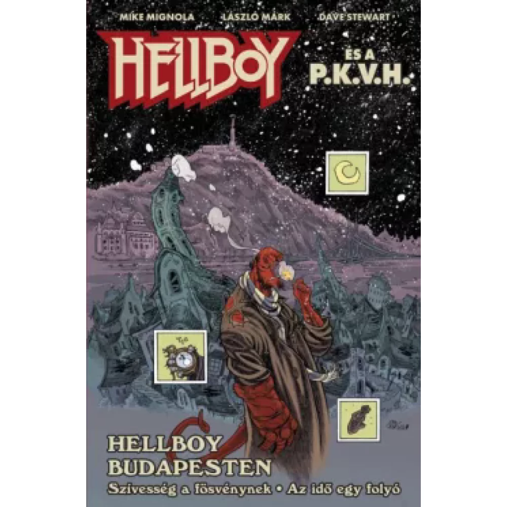 Mike Mignola - Hellboy és a P.K.V.H. - Hellboy Budapesten