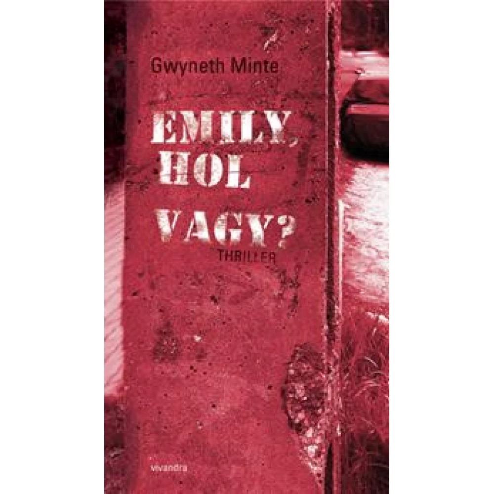 MINTE Gwyneth - Emily hol vagy?