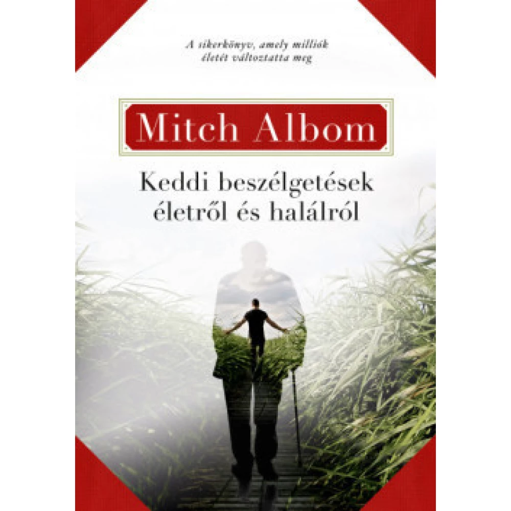 Mitch Albom - Keddi beszélgetések életről és halálról