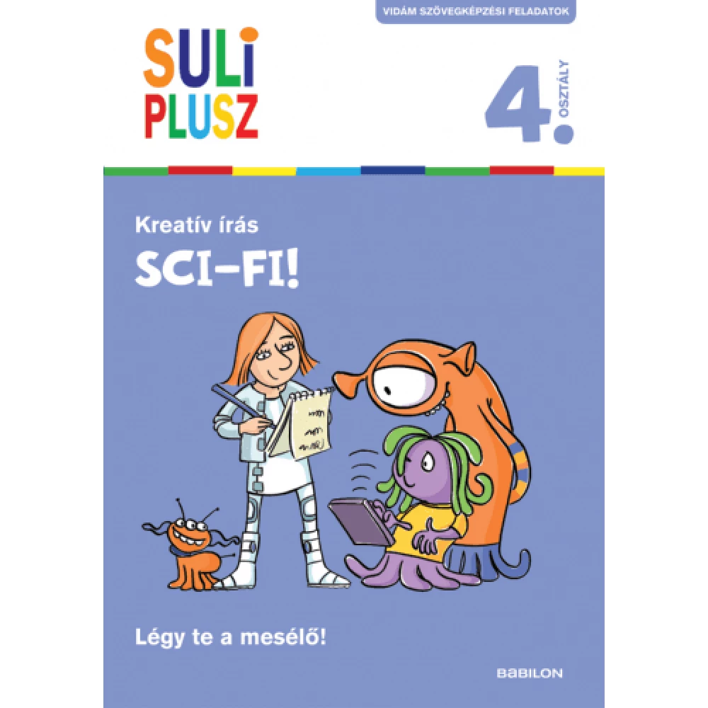 Mán-Várhegyi Réka - Suli plusz - Kreatív írás