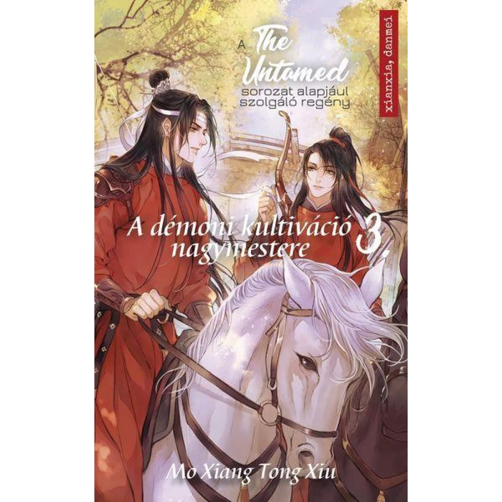 Mo Xiang Tong Xin - The Untamed 3. - A démoni kultiváció nagymestere