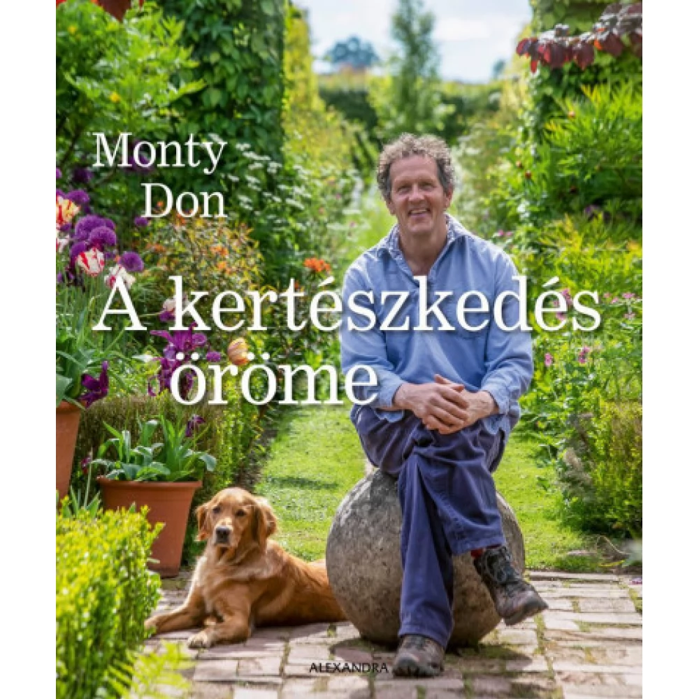 Monty Don - A kertészkedés öröme