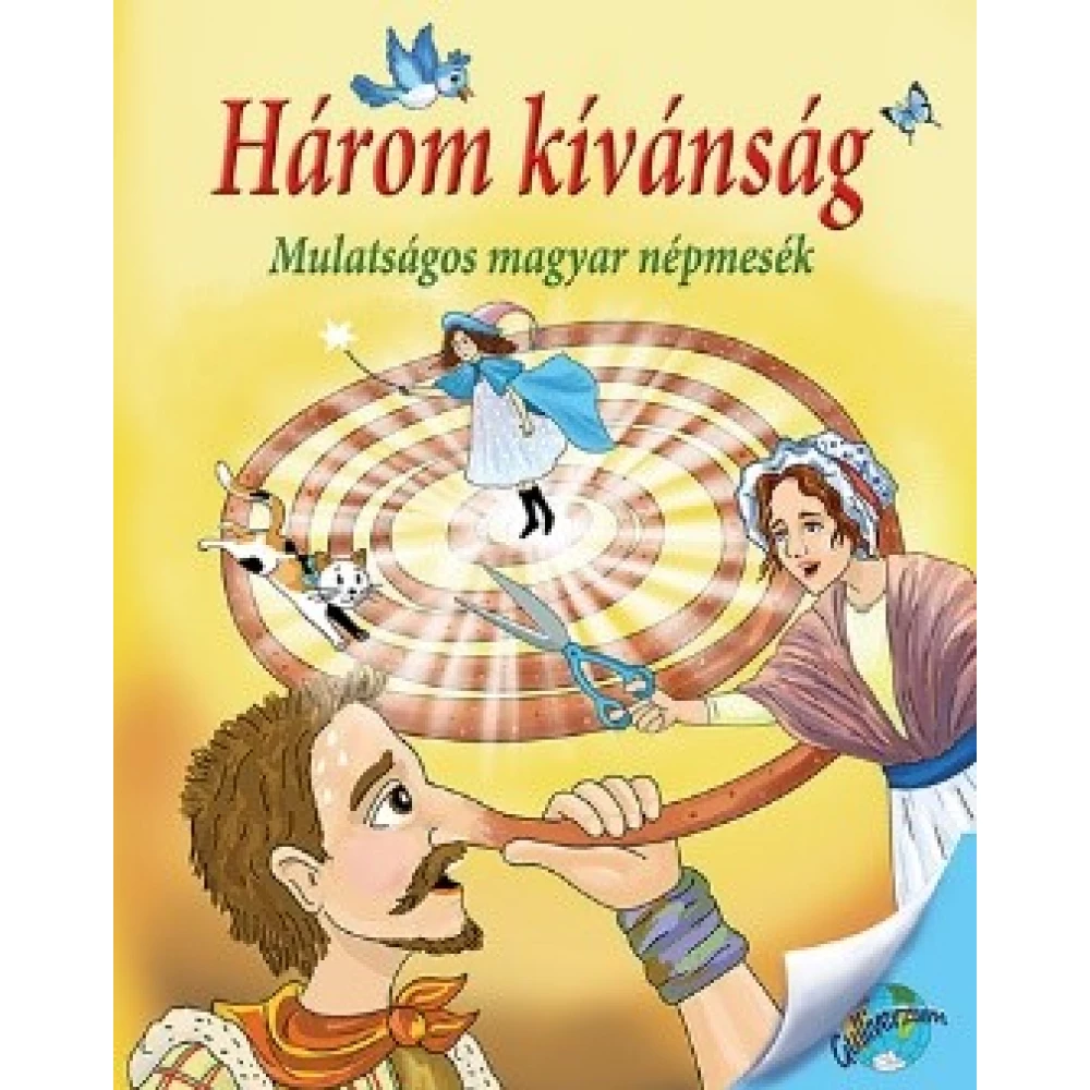 Nagy Éva - Három kívánság - Mulatságos magyar népmesék