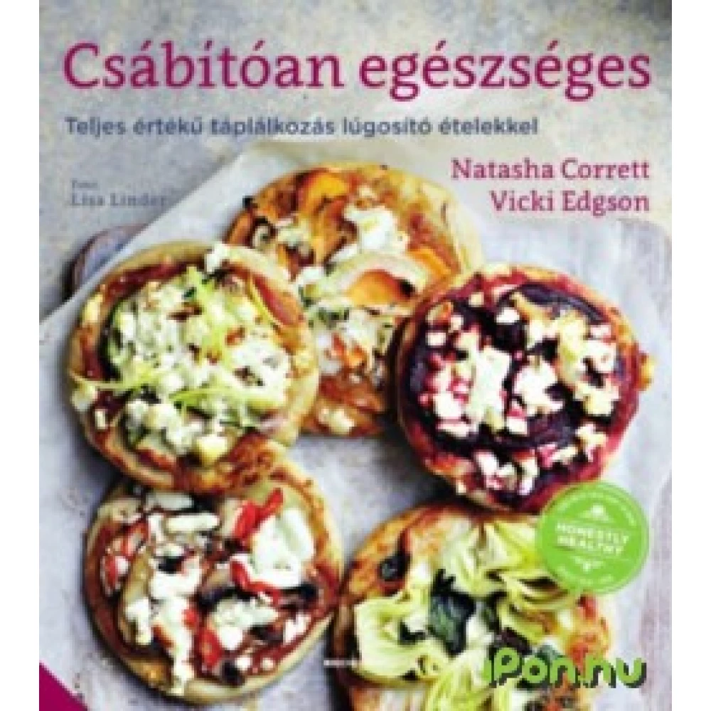 Natasha Corrett, Vicki Edgson - Csábítóan egészséges - Teljes értékű táplálkozás lúgosító ételekkel
