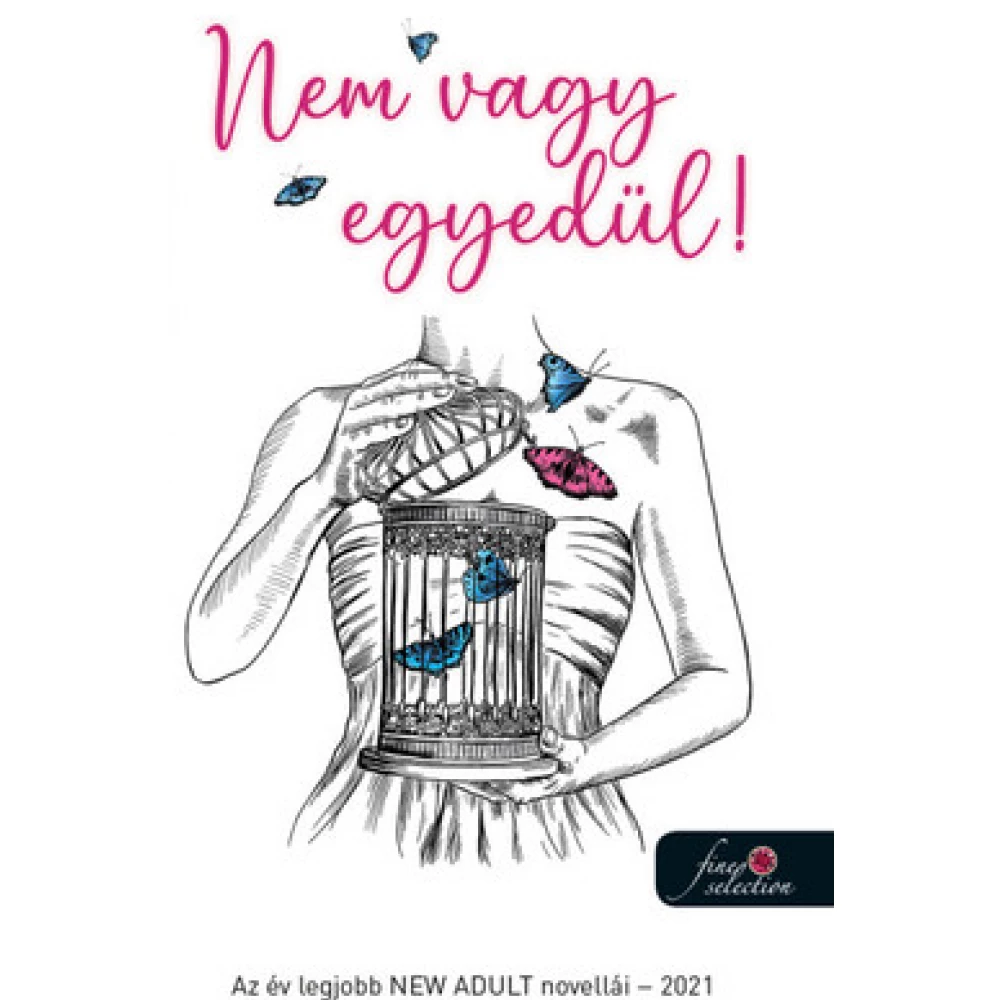 Nem vagy egyedül! Az év legjobb NEW ADULT novellái - 2021